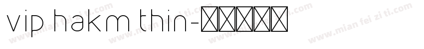 vip hakm thin字体转换